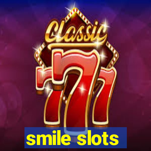 smile slots